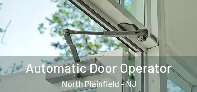 Automatic Door Operator North Plainfield - NJ