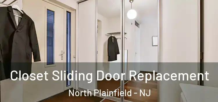 Closet Sliding Door Replacement North Plainfield - NJ