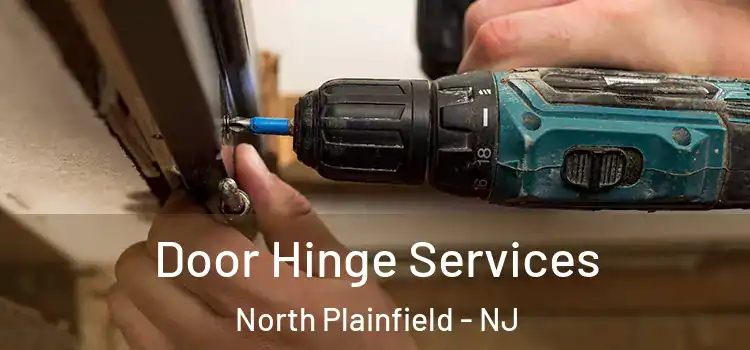 Door Hinge Services North Plainfield - NJ