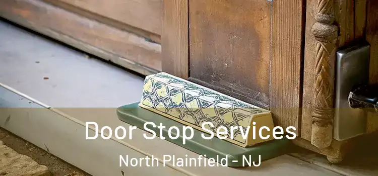 Door Stop Services North Plainfield - NJ
