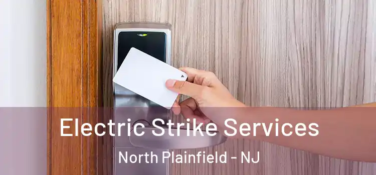 Electric Strike Services North Plainfield - NJ