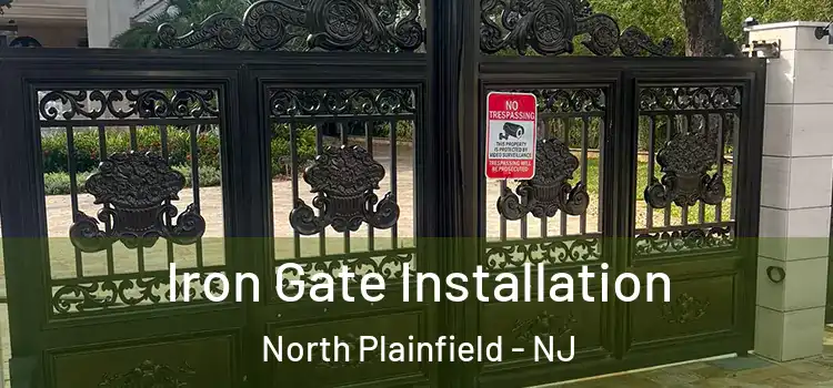 Iron Gate Installation North Plainfield - NJ