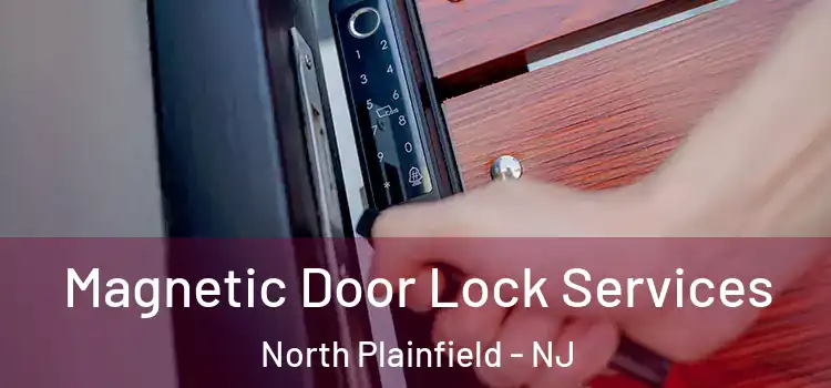 Magnetic Door Lock Services North Plainfield - NJ