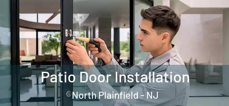 Patio Door Installation North Plainfield - NJ