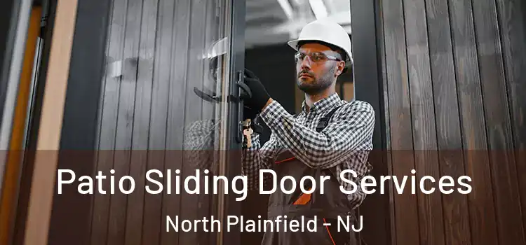 Patio Sliding Door Services North Plainfield - NJ