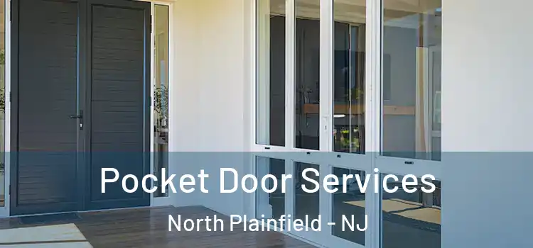 Pocket Door Services North Plainfield - NJ