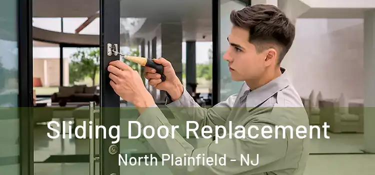 Sliding Door Replacement North Plainfield - NJ