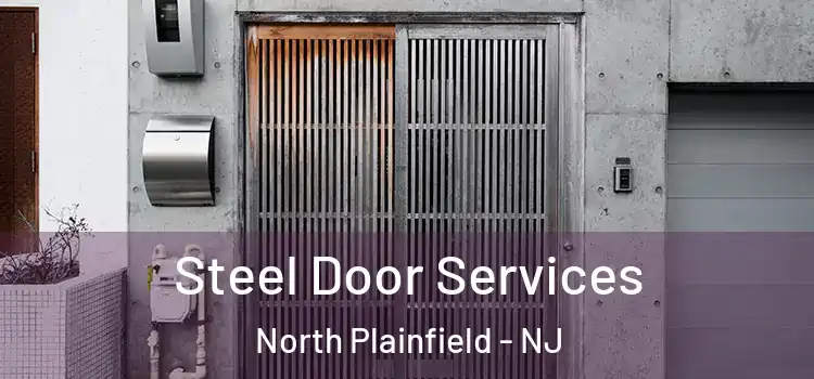 Steel Door Services North Plainfield - NJ